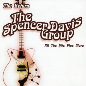 Spencer Davis Group - Return - All The Hits Plus More in the group OTHER / Övrigt /  at Bengans Skivbutik AB (3976713)