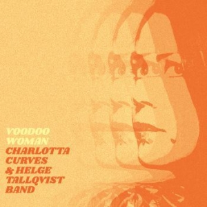 Charlotta Curves & Helge Tallqvist - Voodoo Woman in the group CD / Finsk Musik,Jazz at Bengans Skivbutik AB (3976733)
