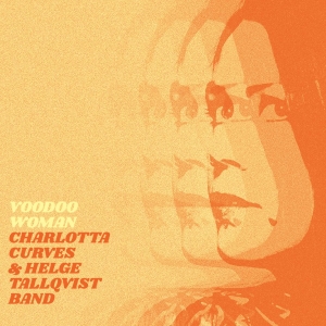 Charlotta Curves & Helge Tallqvist - Voodoo Woman in the group CD / Blues,Finsk Musik,Jazz at Bengans Skivbutik AB (3976733)