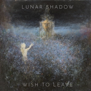 Lunar Shadow - Wish To Leave in the group CD at Bengans Skivbutik AB (3977757)