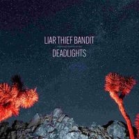 Liar Thief Bandit - Deadlights Cd in the group OTHER / -Start CD at Bengans Skivbutik AB (3978524)