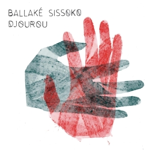 Sissoko Ballake - Djourou in the group VINYL / Elektroniskt,World Music at Bengans Skivbutik AB (3978565)