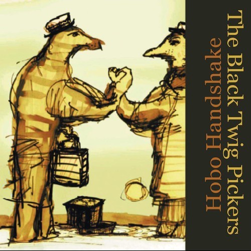 Black Twig Pickers - Hobo Handshake in the group CD / Pop at Bengans Skivbutik AB (3978917)