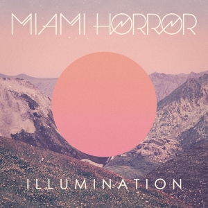 Miami Horror - Illumination in the group VINYL / Vinyl Electronica at Bengans Skivbutik AB (3979046)