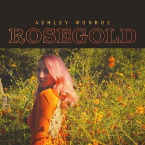 Ashley Monroe - Rosegold in the group VINYL / Vinyl Country at Bengans Skivbutik AB (3979480)