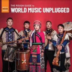 Blandade Artister - Rough Guide To World Music Unplugge in the group CD / Elektroniskt,World Music at Bengans Skivbutik AB (3980766)