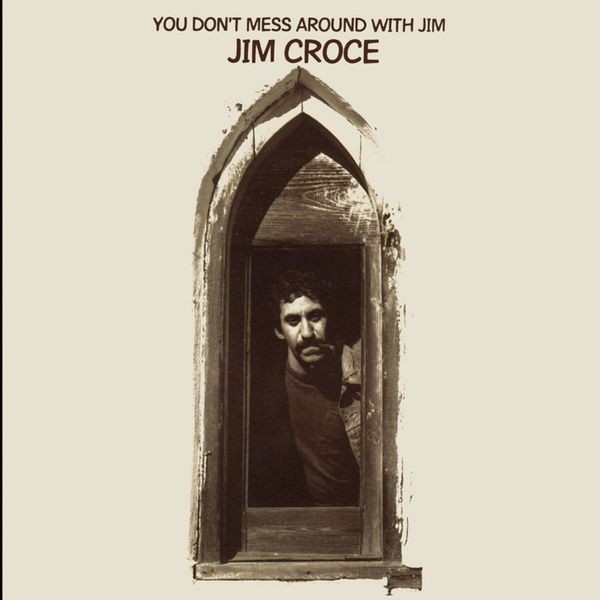 Jim Croce - You Don't Mess Around With Jim in the group CD / Pop-Rock at Bengans Skivbutik AB (3981452)