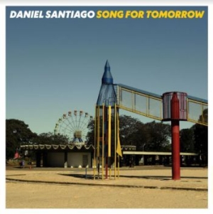 Santiago Daniel - Song For Tomorrow in the group VINYL / Rock at Bengans Skivbutik AB (3981598)