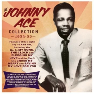 Ace Johnny - Johnny Ace Collection 1952-55 in the group CD / Jazz/Blues at Bengans Skivbutik AB (3981662)
