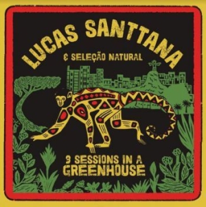 Santtana Lucas - 3 Sessions In A Greenhouse in the group CD / New releases / Worldmusic at Bengans Skivbutik AB (3981668)