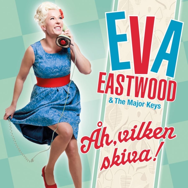 Eastwood Eva And The Major Keys - Åh, Vilken Skiva! in the group CD / Bestsellers at Bengans Skivbutik AB (3981684)