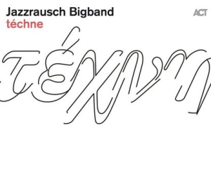 Jazzrausch Bigband - Téchne in the group VINYL / Jazz at Bengans Skivbutik AB (3981703)