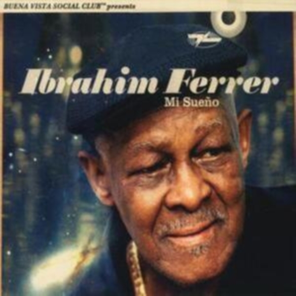 Ibrahim Ferrer - Mi Sueño in the group CD / Bestsellers at Bengans Skivbutik AB (3981871)
