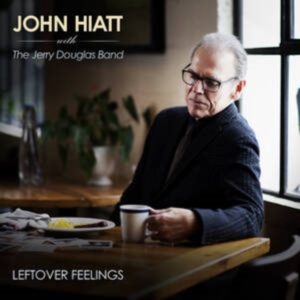 Hiatt John & The Jerry Douglas Band - Leftover Feelings in the group VINYL / Pop-Rock at Bengans Skivbutik AB (3982043)