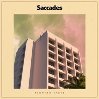 Saccades - Flowing Fades in the group OUR PICKS / Frontpage - Vinyl New & Forthcoming at Bengans Skivbutik AB (3982064)