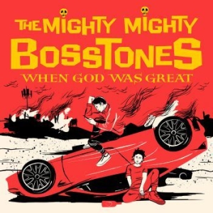 Mighty Mighty Bosstones The - When God Was Great in the group CD / CD Punk at Bengans Skivbutik AB (3982105)