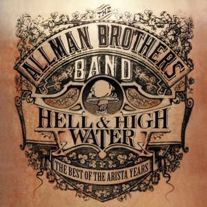 Allman Brothers Band - Best Of The Arista Years:Hell & High Wat in the group OTHER / KalasCDx at Bengans Skivbutik AB (3982683)