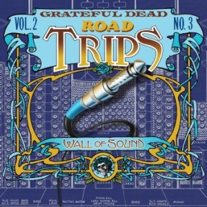Grateful Dead - Road Trips Vol. 2 No. 3 - Wall Of S in the group Minishops / Grateful Dead at Bengans Skivbutik AB (3982776)