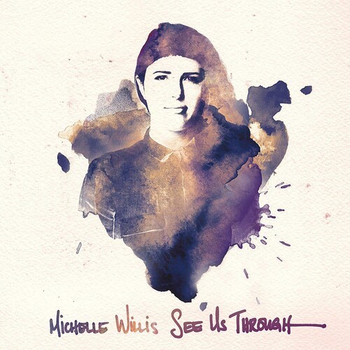 Willis Michelle - See Us Through in the group CD / Rock at Bengans Skivbutik AB (3982843)