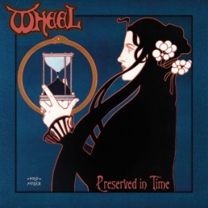 Wheel - Preserved In Time in the group CD / New releases / Hardrock/ Heavy metal at Bengans Skivbutik AB (3982891)