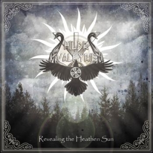 Hildr Valkyrie - Revealing The Heathen Sun in the group CD / Finsk Musik,Hårdrock at Bengans Skivbutik AB (3983123)