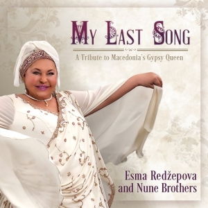 Redzepova Esma Nune Brothers - My Last Song: A Tribute To Macedoni in the group CD / Elektroniskt,World Music at Bengans Skivbutik AB (3983131)