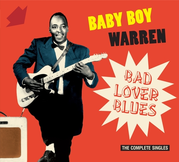 Baby Boy & L.C. Green Warren - Bad Lover Blues - The Complete Singles in the group CD / Rock at Bengans Skivbutik AB (3983252)
