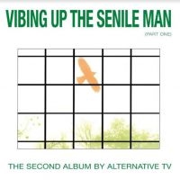 Alternative Tv - Vibing Up The Senile Man in the group VINYL / Pop-Rock at Bengans Skivbutik AB (3983369)