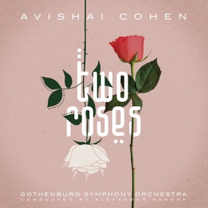 Avishai Cohen Gothenburg Symphony - Two Roses in the group CD / Jazz at Bengans Skivbutik AB (3983454)