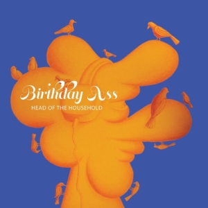Birthday Ass - Head Of The Household in the group VINYL / Pop-Rock at Bengans Skivbutik AB (3984939)