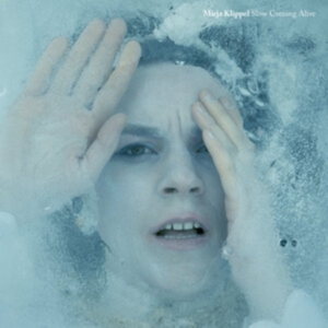 Klippel Mirja - Slow Coming Alive in the group CD / Pop-Rock at Bengans Skivbutik AB (3984954)