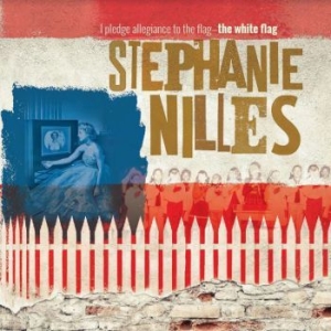 Nilles Stephanie - I Pledge Allegiance To The Flag - T in the group CD / Jazz/Blues at Bengans Skivbutik AB (3984963)
