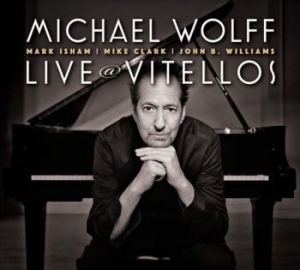 Wolff Michael - Live At Vitellos in the group CD / Jazz/Blues at Bengans Skivbutik AB (3984964)