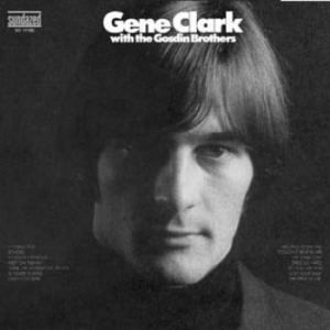 Clark Gene - Gene Clark With The Gosdin Brothers in the group CD / Rock at Bengans Skivbutik AB (3985002)