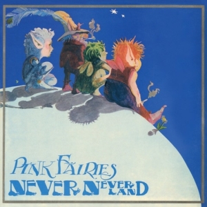 Pink Fairies - Never Never Land in the group VINYL / Pop-Rock at Bengans Skivbutik AB (3985371)