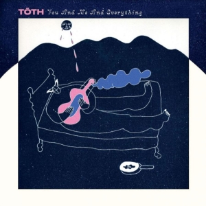 Toth - You And Me And Everything in the group CD / Pop-Rock at Bengans Skivbutik AB (3985596)