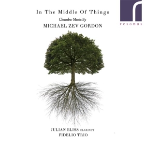 Gordon Michael Zev - In The Middle Of Things: Chamber Mu in the group Externt_Lager /  at Bengans Skivbutik AB (3985700)