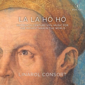 The Linarol Consort - La La Hö Hö: Sixteenth-Century Work in the group Externt_Lager /  at Bengans Skivbutik AB (3986328)