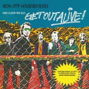 Iron City Houserockers - Have A Good Time But... Get Out Ali in the group VINYL / Pop at Bengans Skivbutik AB (3986957)