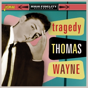 Thomas Wayne - Tragedy in the group OTHER / Övrigt /  at Bengans Skivbutik AB (3987001)