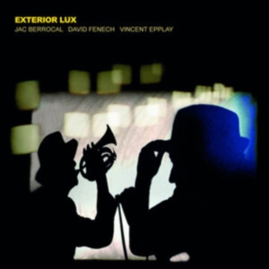 Jac Berrocal David Fenech And Vinc - Exterior Lux in the group OTHER / Övrigt /  at Bengans Skivbutik AB (3987462)