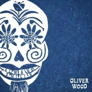 Wood Oliver - Always Smilin' in the group VINYL / Elektroniskt,Pop-Rock,World Music at Bengans Skivbutik AB (3987464)