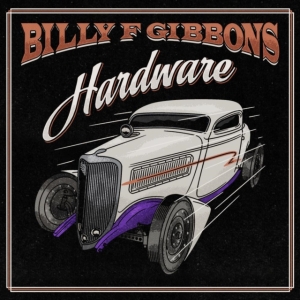 Billy F Gibbons - Hardware (Lp) in the group OTHER / -Start Spinning at Bengans Skivbutik AB (3987814)