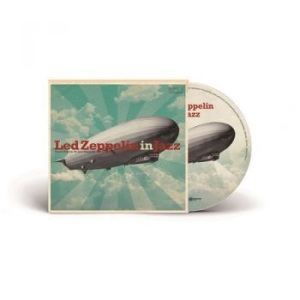 Blandade Artister - Led Zeppelin In Jazz in the group CD / Upcoming releases / Jazz/Blues at Bengans Skivbutik AB (3988743)