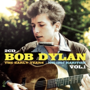 Dylan Bob - Early Years - Rarities Vol 1 in the group OTHER / Övrigt /  at Bengans Skivbutik AB (3988749)