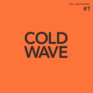 Soul Jazz Records Presents - Cold Wave #1 in the group VINYL / Pop-Rock at Bengans Skivbutik AB (3989277)