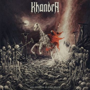 Khandra - All Occupied By Sole Death (Digipac in the group CD / Hårdrock/ Heavy metal at Bengans Skivbutik AB (3989967)