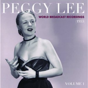 Peggy Lee - World Broadcast Recordings 1955, Vol 1 in the group OUR PICKS / Record Store Day / RSD-21 at Bengans Skivbutik AB (3990102)