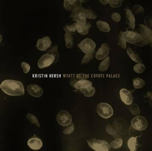 Hersh Kristin - Wyatt At The Coyote Palace in the group OUR PICKS / Record Store Day / RSD-21 at Bengans Skivbutik AB (3990123)