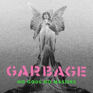 Garbage - No Gods No Masters in the group OUR PICKS / Record Store Day / RSD-21 at Bengans Skivbutik AB (3990200)
